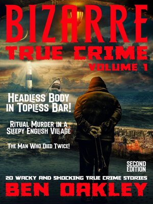 cover image of Bizarre True Crime Volume 1